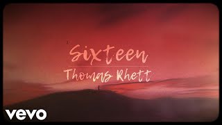 Thomas Rhett  Sixteen [upl. by Rufe]