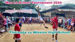 Mae La School takraw Tournament High 2 Vs Thirisada High 7 😱⚽️ [upl. by Loring]