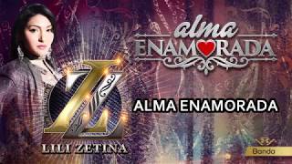 ALMA ENAMORADA Disco Completo Lili Zetina LA PATRONA DEL CORRIDO con Banda [upl. by Reteip]