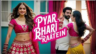 Top 05 Hits  Pyar Bhari Raatein  Arijit Singh  Guru Randhawa Nora Fatehi Jubin Nautiya l Songs [upl. by Sewoll649]