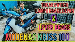 Modenas kriss 100 tukar switch lampu brake depan dan brake lever [upl. by Trebuh]