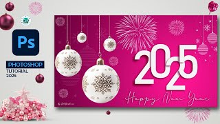 🎉 Happy New Year 2025 Wallpaper Card amp Poster Design  Photoshop Tutorial ✨ [upl. by Eila]