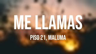 Me Llamas  Piso 21 Maluma Lyrics Video [upl. by Fregger]