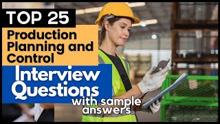 Production Planning and Control Interview Questions And Answers for 2024 [upl. by Omixam]