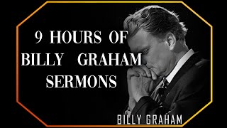 9 Hours of Sermons  Billy Graham Sermon BillyGraham Gospel Jesus Christ [upl. by Alene]