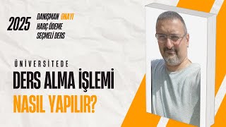 ÜNİVERSİTE DERS KAYIT NASIL YAPILIR DERS ALMA KATKI PAYI YATIRMA DERS SEÇME DANIŞMAN ONAYI [upl. by Rempe]