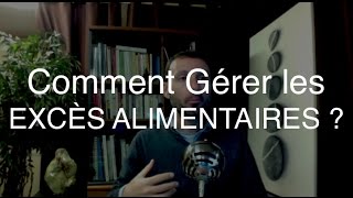 Comment Gérer EXCÈS ALIMENTAIRES  QampR [upl. by Acquah]