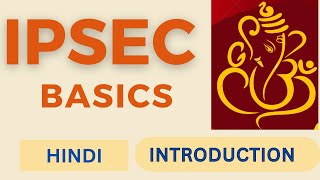 IPSEC Basics  Introduction  HINDI [upl. by Jorgan59]