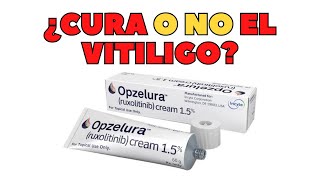 La verdad sobre Opzelura ruxolitinib el nuevo tratamiento para el Vitiligo [upl. by Eniledgam]