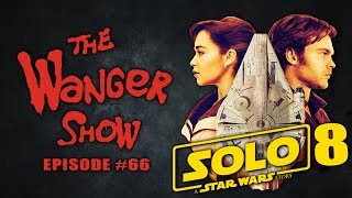 The Wanger Show 66  Disney Announces 8 More Solo Sequels Just to Piss You Off [upl. by Iatnahs]