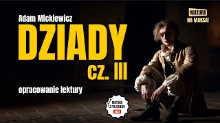 Dziady cz III  Streszczenie i opracowanie lektury  Adam Mickiewicz  Matura z polskiego [upl. by Nelyt913]