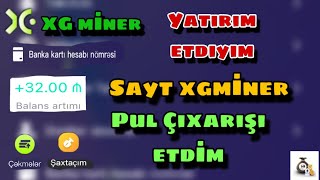 Ödəniş Aldım✅ XgMiner Saytı Pul Çıxarışı Nece Edilir Etraflı Melumat Birbaşa M10 Hesabına Çıxarış [upl. by Nelie183]