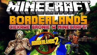 MEGA BRONIE W MINECRAFT  Minecraft Mody  Borderlands Weapon Mod [upl. by Ahsinad478]