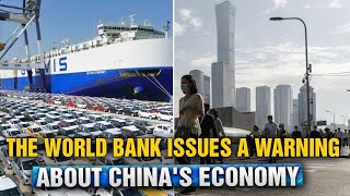 Sound the alarm The World Bank issues a warning about Chinas economy [upl. by Akemal]