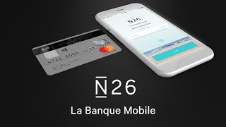 N26  Une banque aussi mobile que vous [upl. by Also200]