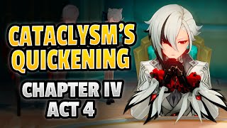 CATACLYSMS QUICKENING CHAPTER IV ACT 4 FULL STORY    Genshin Impact [upl. by Lutim864]