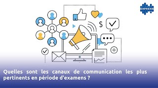 Quelles sont les canaux de communication les plus pertinents en période dexamens [upl. by Viviyan730]