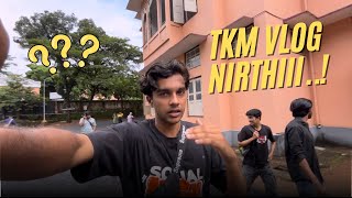 TKM COLLEGE VLOG നിര്‍ത്തി 🙁👋 [upl. by Cosenza750]