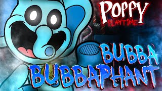 Bubba Bubbaphant Song MUSIC VIDEO Poppy Playtime Chapter 3 [upl. by Marshall817]