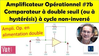 Cours délectronique  Amplificateur opérationnel 7b Comparateur à hystérésis noninverseur [upl. by Surdna315]