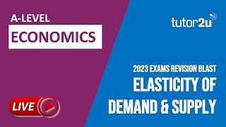 2023 ALevel Economics Exam Revision  Elasticity of Demand and Supply [upl. by Atteval]