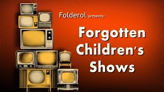 Folderol Forgotten Childrens Shows [upl. by Araht473]