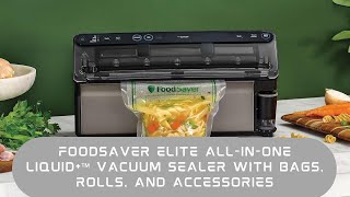 FoodSaver Elite AllinOne Liquid™ Vacuum Sealer with Bags Rolls and Accessories [upl. by Hamner]