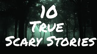 10 Scary Home Invasion Stories and Out in the Woods Stories  True Scary Stories [upl. by Arjan]