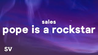 SALES  Pope Is a Rockstar Lyrics  Go little rockstar [upl. by Etolas]