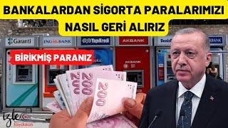 BANKALARDAN SİGORTA PARALARIMIZI NASIL GERİ ALIRIZ [upl. by Cyler]