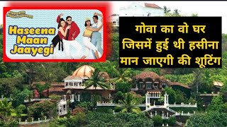 Haseena Maan Jayegi Movie  shooting house Goa  Govinda Movie House  Govinda Comedy Movie shooting [upl. by Eadwine]