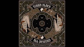 TERRA BLACK  All Descend FULL ALBUM 2023 [upl. by Ellenwahs986]