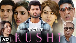 Khushi Full Movie in Hindi Dubbed Review amp Story  Vijay Deverakonda  Samantha Ruth Prabhu [upl. by Ilyse]