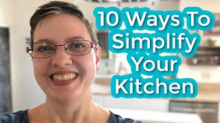 10 Ways To Simplify Your Kitchen That Make a Big Difference [upl. by Docia146]