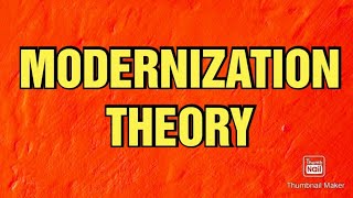 THEORIES OF DEVELOPMENT Modernization Theory [upl. by Torry294]