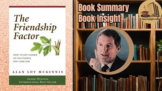 The Friendship Factor by Alan Loy McGinnis  Book Summary amp Insights [upl. by Inanaup710]