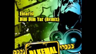 DjKemal vs Entarisi DIM DIM Yar V2 New Remix [upl. by Bortz]