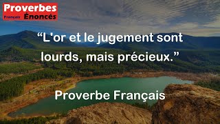 Proverbe Français  Lor et le jugement sont lourds mais précieux [upl. by Liv]