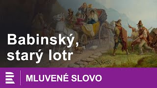 Babinský starý lotr  MLUVENÉ SLOVO CZ [upl. by Gnoh]