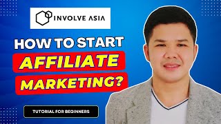 How to start Affiliate Marketing INVOLVE ASIA  Step by Step Tagalog Tutorial for Beginners 2023 [upl. by Eloccin310]