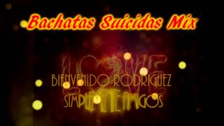 Bachatas Suicidas Mix Mix by Dj Joe El Especialista [upl. by Llerred]