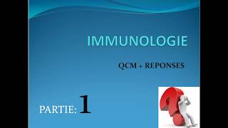 IMMUNOLOGIE  QCM  RÉPONSES  PARTIE 1 [upl. by Rann]