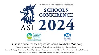 The ASL Schools Conference 2024 Gaelic drama for the English classroom Michelle Macleod [upl. by Nahshunn214]