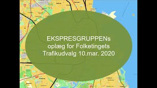 Ekspresgruppens oplæg i Folketingets Trafikudvalg 10mar2020 [upl. by Essilrahc]