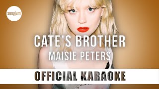 Maisie Peters  Cates Brother Official Karaoke Instrumental  SongJam [upl. by Gonzalo120]