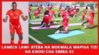 LAMECK LAWI NA ATEBA WAFANYA MAZOEZI NA KIKOSI CHA SIMBA SC TAZAMA HAPA [upl. by Refinnaej]