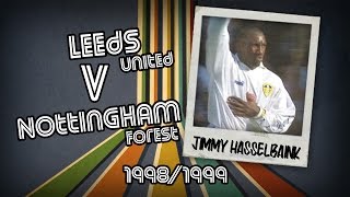 JIMMY FLOYD HASSELBAINK  Leeds v Forest 9899  Retro Goal [upl. by Leigha]