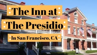 Inn at the Presidio in San Francisco California [upl. by Stillman]