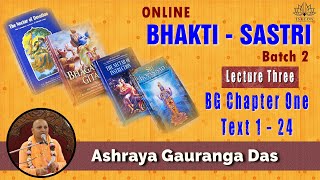 Bhakti Sastri Batch 2  Lecture 3  BG 11  24  Ashraya Gauranga Das [upl. by Elfrieda]