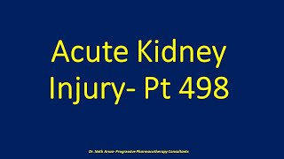 Acute Kidney Injury Pt 498 [upl. by Notliw]